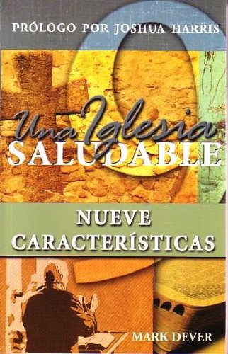 Una Iglesia Saludable - Nueve Características (completo)