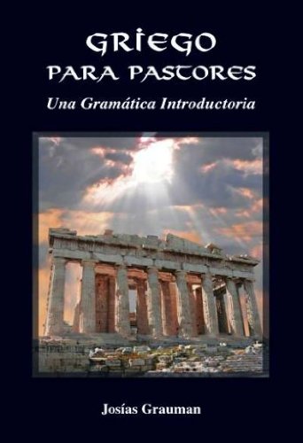 Griego para Pastores - Una Gramática Introductoria