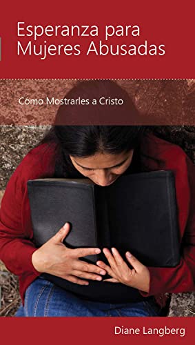 Esperanza para Mujeres Abusadas: Cómo Mostrarles a Cristo