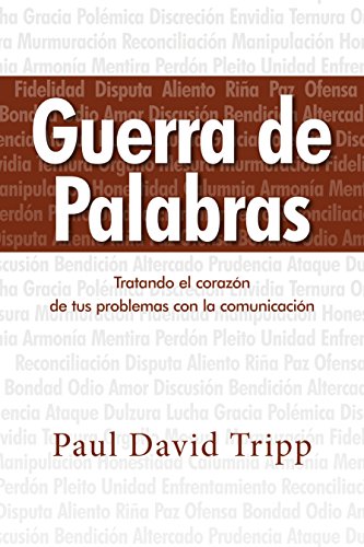 Guerra de Palabras: Tratando el corazón de tus problemas con la comunicación (Spanish Edition)