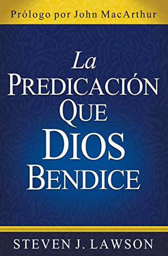 La Predicación que Dios Bendice (Spanish Edition)