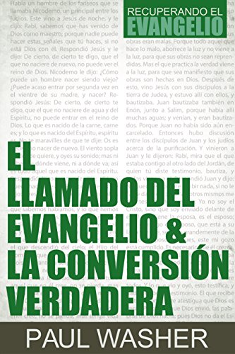 El Llamado del Evangelio & la Conversión Verdadera