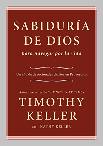 Sabiduría de Dios para navegar por la vida: Un año de devocionales diarios en Proverbios (Spanish Edition)