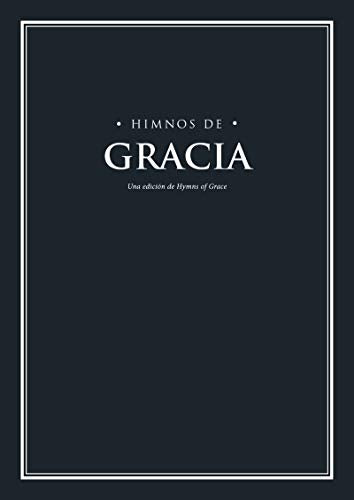 Himnos de gracia (Spanish Edition)