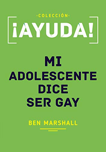 ¡Ayuda! Mi adolescente dice ser gay.