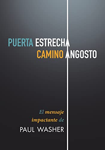 Puerta estrecha, camino angosto (Spanish Edition)