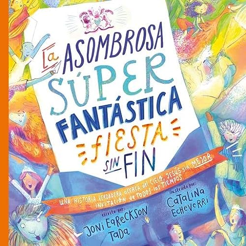 La asombrosa súper fantástica fiesta sin fin (Spanish Edition)