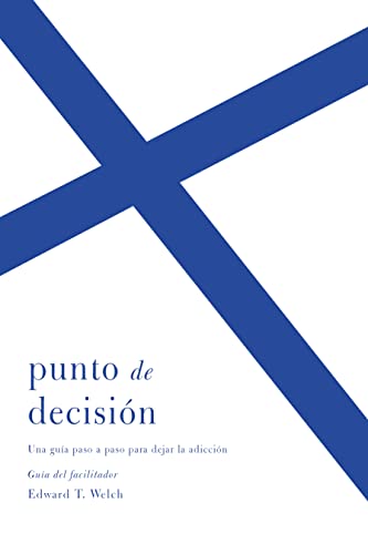 Punto de decisión (guía del facilitador) (Spanish Edition)