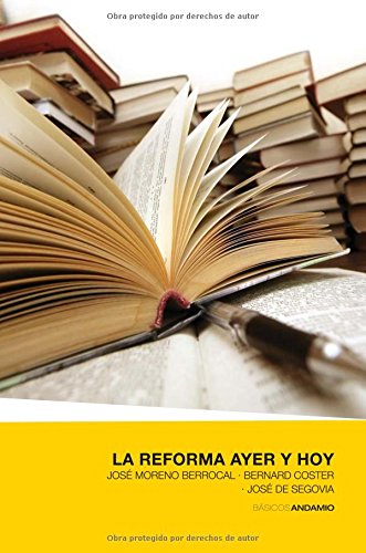 La reforma ayer y hoy (Spanish Edition)