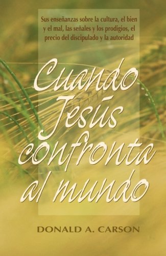 Cuando Jesús confrontó al mundo.