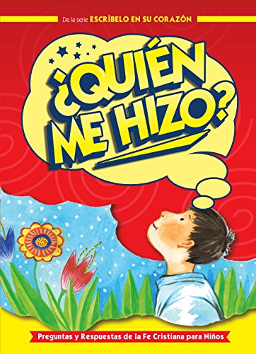 ¿Quién Me Hizo?: Preguntas y respuestas de la fe cristiana para niños (Spanish Edition)