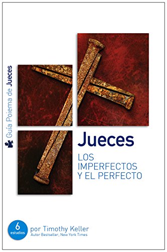 Jueces - Guía de Estudio: Los Imperfectos y el Perfecto (Spanish Edition)