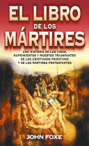 El Libro de los Martires, de John Foxe